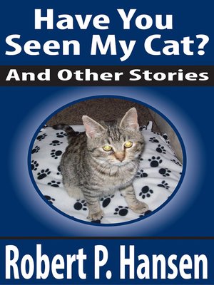 cover image of Have You Seen My Cat? and Other Stories